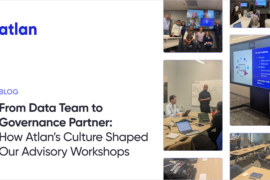 From Chaos to Clarity: How Atlan’s Advisory Workshops Help Data Teams Win