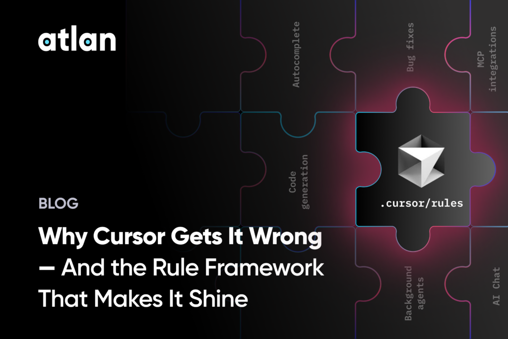 Why Cursor Gets It Wrong—And the Rule Framework That Makes It Shine